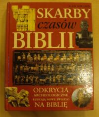 Miniatura okładki Millard Alan Skarby czasów Biblii. Odkrycia archeologiczne rzucają nowe światło na Biblię.