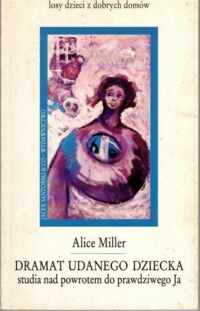 Miniatura okładki Miller Alice  Dramat udanego dziecka.