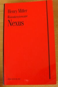 Miniatura okładki Miller Henry Różoukrzyżowanie. Nexus.