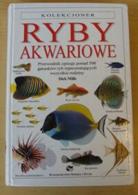 Miniatura okładki Mills Dick Ryby akwariowe. /Kolekcjoner/