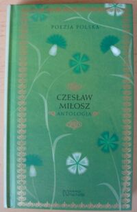 Miniatura okładki Miłosz Czesław Antologia. /Poezja Polska. Tom 50/