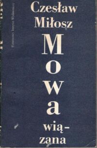 Miniatura okładki Miłosz Czesław Mowa wiązana.