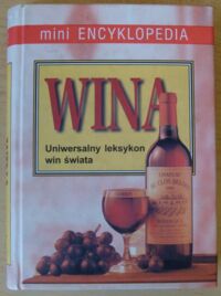 Miniatura okładki  Mini encyklopedia wina.