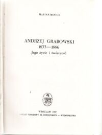 Miniatura okładki Minich Marian Andrzej Grabowski 1833-1886. Jego życie i twórczość. /Studia z historii sztuki. Tom VI/
