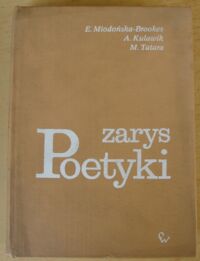 Zdjęcie nr 1 okładki Miodyńska-Brookes Ewa, Kulawik Adam, Tatara Marian Zarys poetyki.