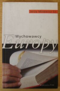 Miniatura okładki Mirewicz Jerzy Wychowawcy Europy.