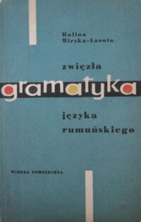 Miniatura okładki Mirska-Lasota Halina Zwięzła gramatyka języka rumuńskiego.