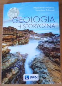 Zdjęcie nr 1 okładki Mizerski Włodzimierz, Orłowski Stanisław Geologia historyczna.