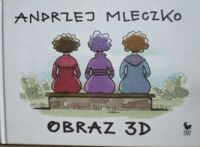 Miniatura okładki Mleczko Andrzej Obraz 3d.