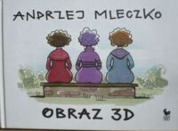 Miniatura okładki Mleczko Andrzej Obraz 3d.