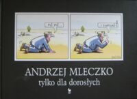 Miniatura okładki Mleczko Andrzej tylko dla dorosłych.