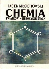 Zdjęcie nr 1 okładki Młochowski Jacek Chemnia związków heterocyklicznych.