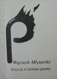 Zdjęcie nr 1 okładki Młynarski Wojciech Jeszcze w zielone gramy.