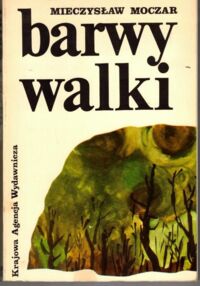 Miniatura okładki Moczar Mieczysław Barwy walki.