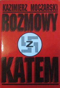 Miniatura okładki Moczarski Kazimierz Rozmowy z katem.