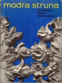 Zdjęcie nr 1 okładki  Modra struna. Antologia poezji kaszubskiej.