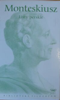 Zdjęcie nr 1 okładki Monteskiusz Listy perskie. /Biblioteka Filozofów. Tom 70/