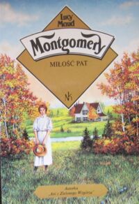 Miniatura okładki Montgomery Lucy Maud  Miłość Pat.