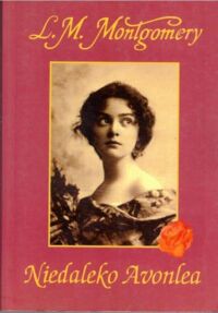 Miniatura okładki Montgomery Lucy Maud Niedaleko Avonlea.