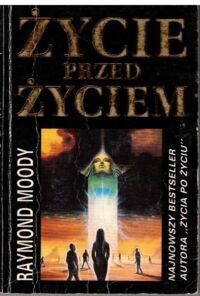 Zdjęcie nr 1 okładki Moody Raymond A. Życie przed życiem