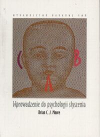 Miniatura okładki Moore Brian Wprowadzenie do psychologii słyszenia. 