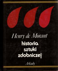 Miniatura okładki Morant Henry de Historia sztuki zdobniczej od pradziejów do współczesności.