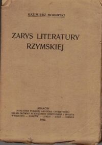 Miniatura okładki Morawski Kazimierz Zarys literatury rzymskiej.