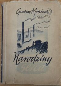 Miniatura okładki Morcinek Gustaw Narodziny serca.  Powieść dla młodzieży. Z 4 ilustr. W.Świerczyńskiego.
