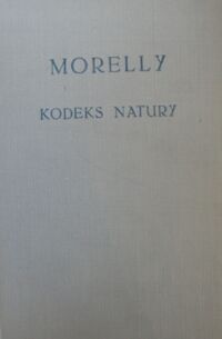 Miniatura okładki Morelly Kodeks natury czyli prawdziwy duch jej praw. /Biblioteka Klasyków Filozofii/