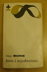 Zdjęcie nr 1 okładki Morin Edgar Kino i wyobraźnia. /Biblioteka Myśli Współczesnej/