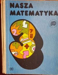 Miniatura okładki Moroz Henryk Nasza matematyka. 