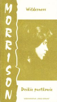 Miniatura okładki Morrison James Douglas Wilderness. The lost Writings of Jim Morrison. Dzikie pustkowie. Zaginione utwory Jima Morrisona.
