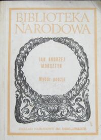 Zdjęcie nr 1 okładki Morsztyn Jan Andrzej (Morstin) Wybór poezji. /Seria I. Nr 257/