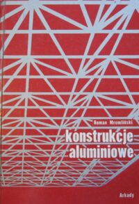 Miniatura okładki Mromliński Roman Konstrukcje aluminiowe.