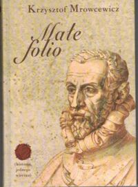 Miniatura okładki Mrowcewicz Krzysztof  Małe folio.
