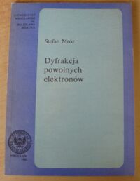 Miniatura okładki Mróz Stefan Dyfrakcja powolnych elektronów.