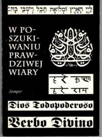 Zdjęcie nr 1 okładki Mrozek-Dumowska Anna /red./ W poszukiwaniu prawdziwej wiary. Współczesne ruchy obrony religijnej w krajach pozaeuropejskich.