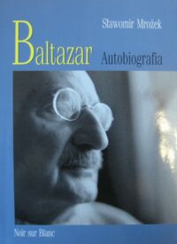 Miniatura okładki Mrożek Sławomir Baltazar. Autobiografia.