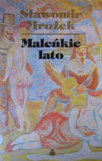 Miniatura okładki Mrożek Sławomir Maleńkie lato. /Biblioteka Diogenesa/
