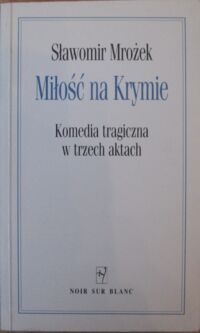 Miniatura okładki Mrożek Sławomir Miłość na Krymie. Komedia tragiczna w trzech aktach. 