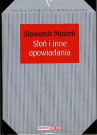 Miniatura okładki Mrożek Sławomir Słoń i inne opowiadania. /Polska Literatura Współczesna, Biblioteka PolitykiV/