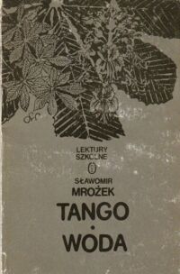 Zdjęcie nr 1 okładki Mrożek Sławomir Tango. Woda. /Biblioteka Lektur Szkolnych/