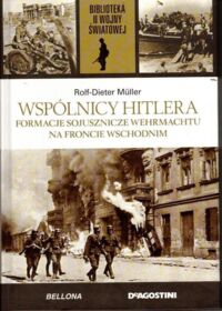 Miniatura okładki Muller Rolf-Dieter Wspólnicy Hitlera. /Biblioteka II Wojny Światowej/