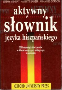 Zdjęcie nr 1 okładki Munday J., Lanzer H., Gordon A.L. Aktywany słownik języka hiszpańskiego.