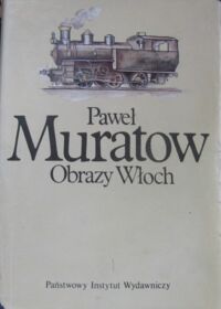 Miniatura okładki Muratow Paweł Obrazy Włoch. Tom I-II. /Podróże/