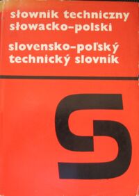 Zdjęcie nr 1 okładki Murawska Anna, Tabaczkiewicz Elżbieta /red./ Słownik techniczny słowacko-polski.