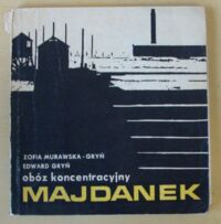 Zdjęcie nr 1 okładki Murawska-Gryń Zofia, Gryn Edward Obóz koncentracyjny Majdanek.