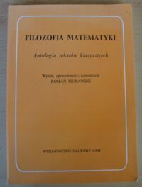 Miniatura okładki Murawski Roman /oprac./ Filozofia matematyki. Antologia tekstów klasycznych.