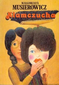 Miniatura okładki Musierowicz Małgorzata Kłamczucha.