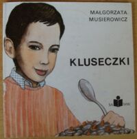 Miniatura okładki Musierowicz Małgorzata Kluseczki.